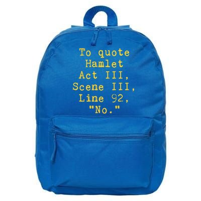 To Quote Hamlet Act Iii Scene Iii Line 92 No Funny Literary Gift 16 in Basic Backpack