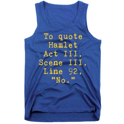 To Quote Hamlet Act Iii Scene Iii Line 92 No Funny Literary Gift Tank Top