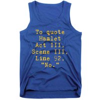 To Quote Hamlet Act Iii Scene Iii Line 92 No Funny Literary Gift Tank Top