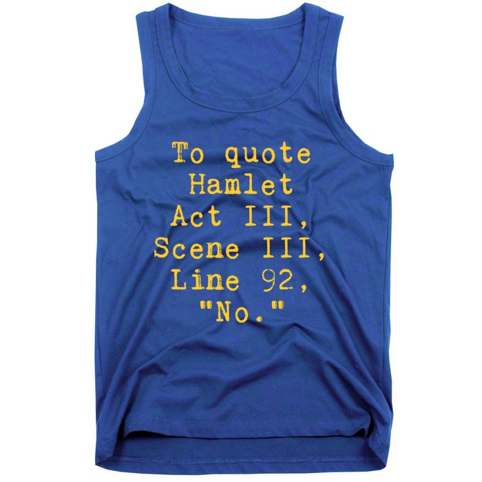 To Quote Hamlet Act Iii Scene Iii Line 92 No Funny Literary Gift Tank Top