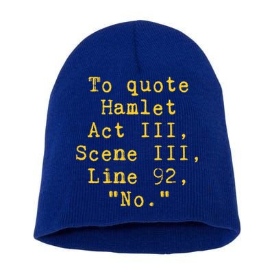 To Quote Hamlet Act Iii Scene Iii Line 92 No Funny Literary Gift Short Acrylic Beanie