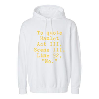 To Quote Hamlet Act Iii Scene Iii Line 92 No Funny Literary Gift Garment-Dyed Fleece Hoodie