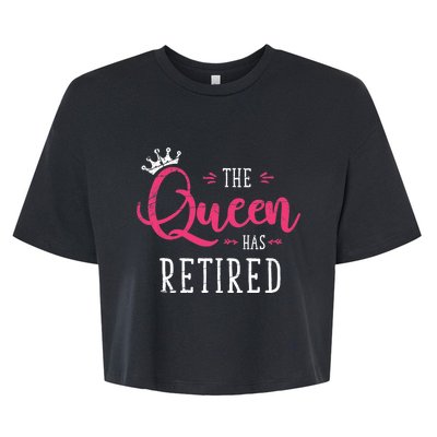 The Queen Has Retired Funny Retired Wo Gift Retirement Bella+Canvas Jersey Crop Tee