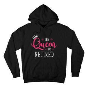 The Queen Has Retired Funny Retired Wo Gift Retirement Hoodie