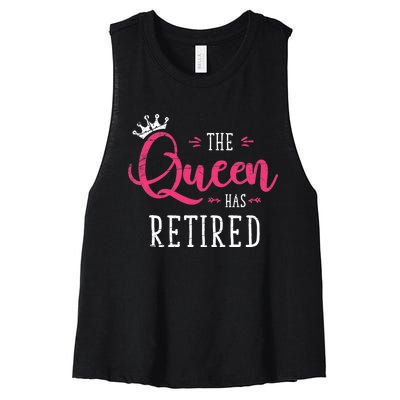 The Queen Has Retired Funny Retired Wo Gift Retirement Women's Racerback Cropped Tank