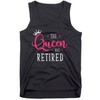 The Queen Has Retired Funny Retired Wo Gift Retirement Tank Top