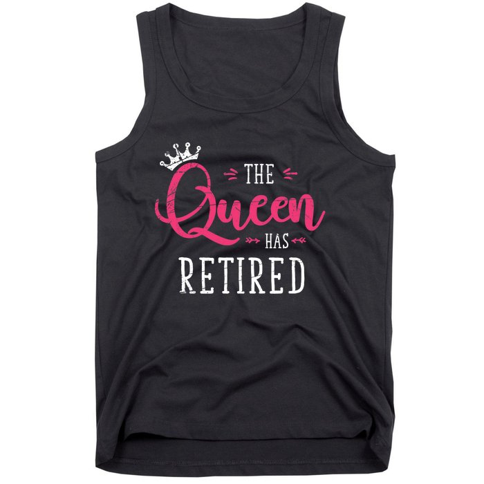 The Queen Has Retired Funny Retired Wo Gift Retirement Tank Top