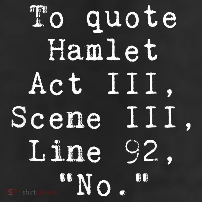 To Quote Hamlet Funny Literary Funny Reading Cool Comfort Performance Bucket Hat