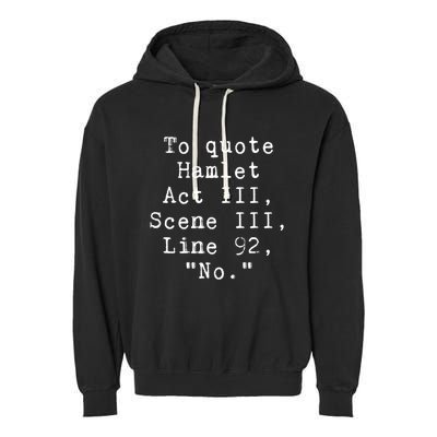 To Quote Hamlet Funny Literary Funny Reading Garment-Dyed Fleece Hoodie