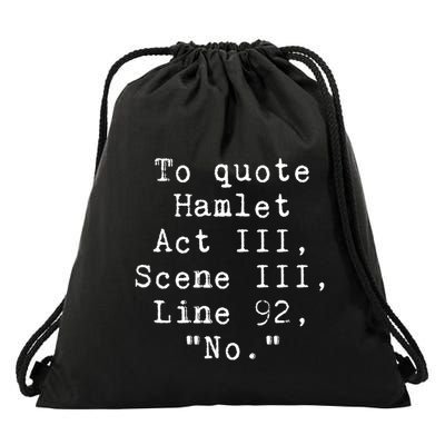 To Quote Hamlet Funny Literary Funny Reading Drawstring Bag