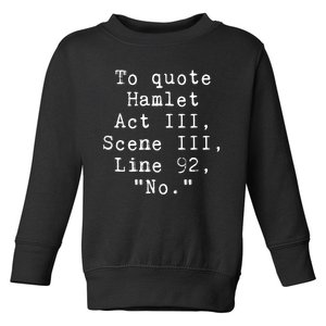 To Quote Hamlet Funny Literary Funny Reading Toddler Sweatshirt