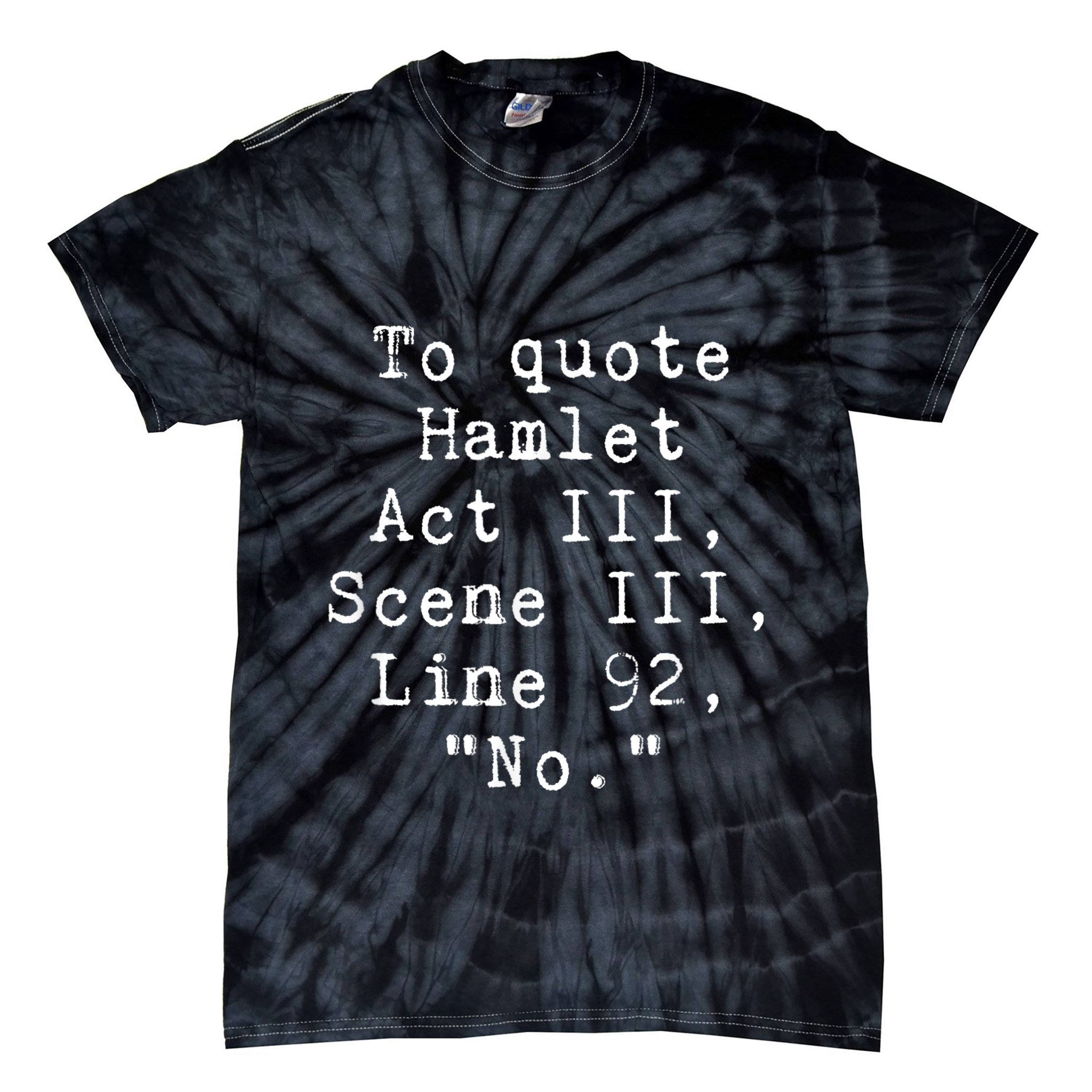 To Quote Hamlet Funny Literary Funny Reading Tie-Dye T-Shirt