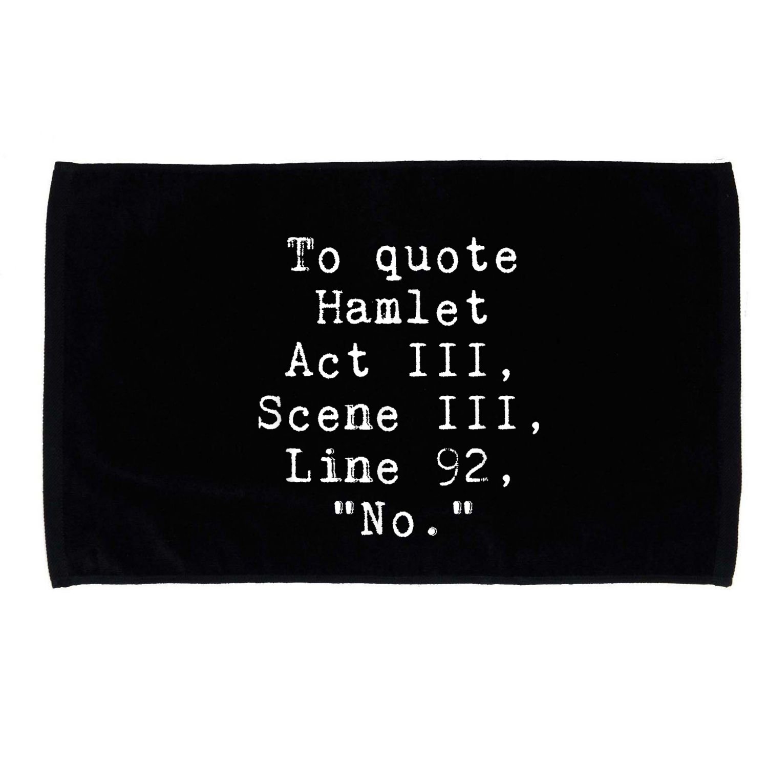 To Quote Hamlet Funny Literary Funny Reading Microfiber Hand Towel