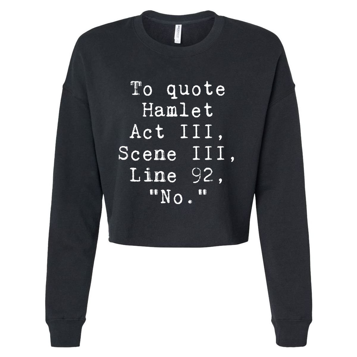 To Quote Hamlet Funny Literary Funny Reading Cropped Pullover Crew