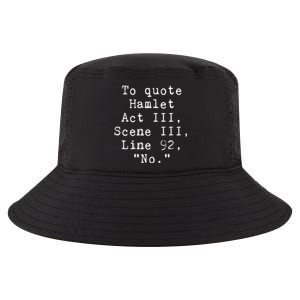 To Quote Hamlet Funny Literary Cool Comfort Performance Bucket Hat