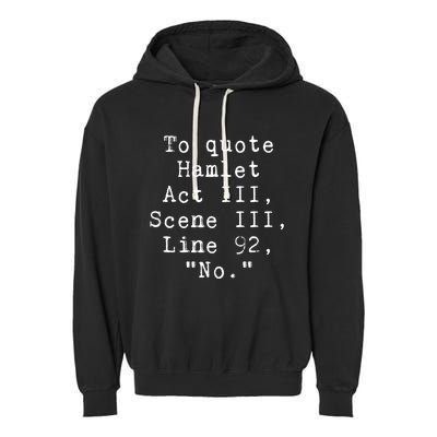 To Quote Hamlet Funny Literary Garment-Dyed Fleece Hoodie