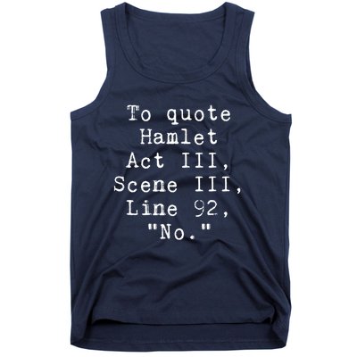 To Quote Hamlet Funny Literary Tank Top