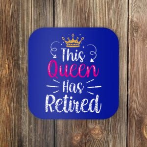 This Queen Has Retired Grandma Senior Retiree Retiret Gift Coaster