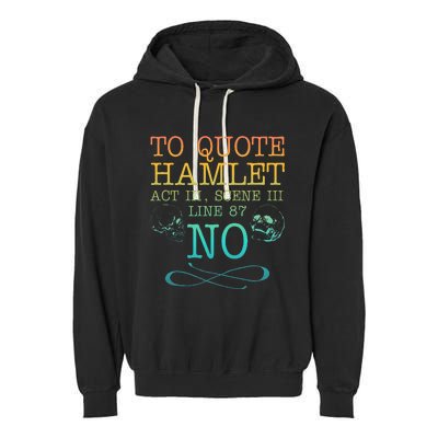 To Quote Hamlet Act Iii Scene Iii Line 87 No Garment-Dyed Fleece Hoodie