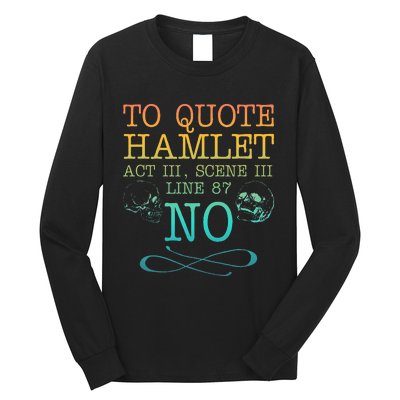 To Quote Hamlet Act Iii Scene Iii Line 87 No Long Sleeve Shirt