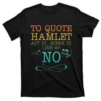 To Quote Hamlet Act Iii Scene Iii Line 87 No T-Shirt