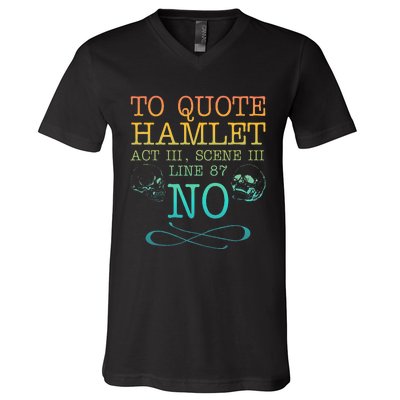 To Quote Hamlet Act Iii Scene Iii Line 87 No V-Neck T-Shirt