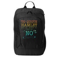 To Quote Hamlet Act Iii Scene Iii Line 87 No City Backpack