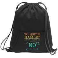 To Quote Hamlet Act Iii Scene Iii Line 87 No Sweatshirt Cinch Pack Bag