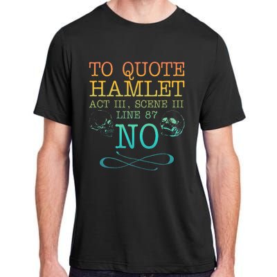 To Quote Hamlet Act Iii Scene Iii Line 87 No Adult ChromaSoft Performance T-Shirt