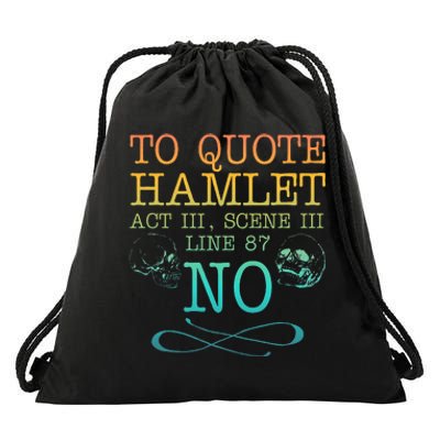 To Quote Hamlet Act Iii Scene Iii Line 87 No Drawstring Bag