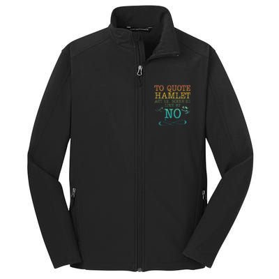 To Quote Hamlet Act Iii Scene Iii Line 87 No Core Soft Shell Jacket