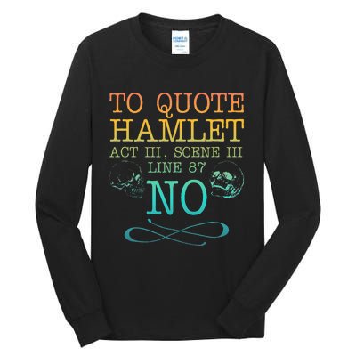 To Quote Hamlet Act Iii Scene Iii Line 87 No Tall Long Sleeve T-Shirt