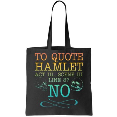 To Quote Hamlet Act Iii Scene Iii Line 87 No Tote Bag