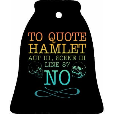 To Quote Hamlet Act Iii Scene Iii Line 87 No Ceramic Bell Ornament