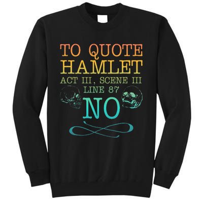 To Quote Hamlet Act Iii Scene Iii Line 87 No Tall Sweatshirt