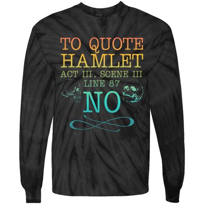 To Quote Hamlet Act Iii Scene Iii Line 87 No Tie-Dye Long Sleeve Shirt