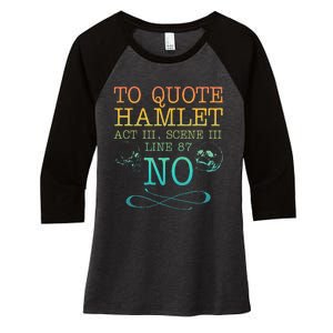 To Quote Hamlet Act Iii Scene Iii Line 87 No Women's Tri-Blend 3/4-Sleeve Raglan Shirt