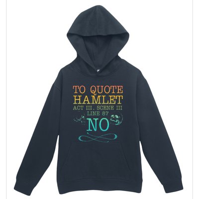 To Quote Hamlet Act Iii Scene Iii Line 87 No Urban Pullover Hoodie