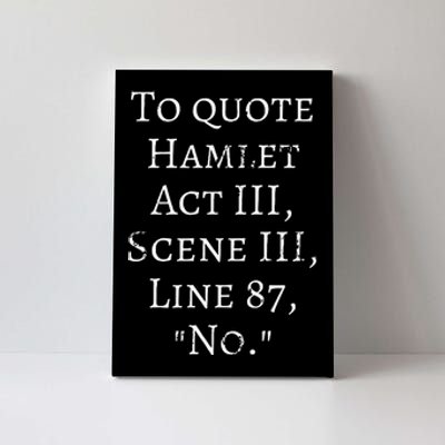 To Quote Hamlet Act Iii Scene Iii Line 87 No. Canvas