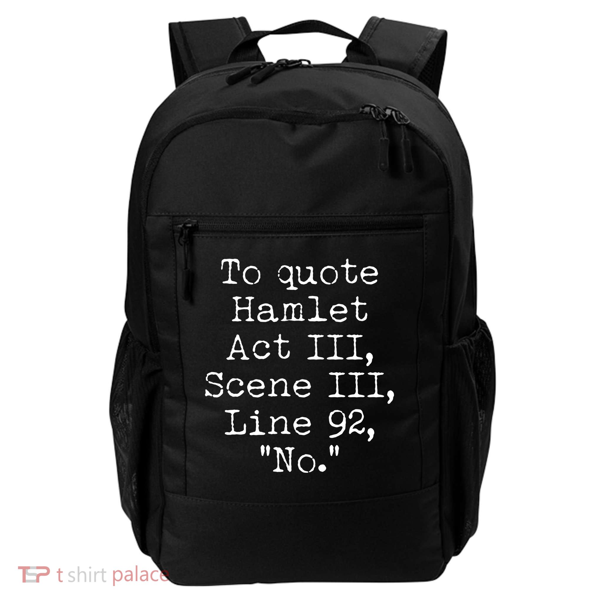 To Quote Hamlet Act III Scene III Line 92 No Daily Commute Backpack