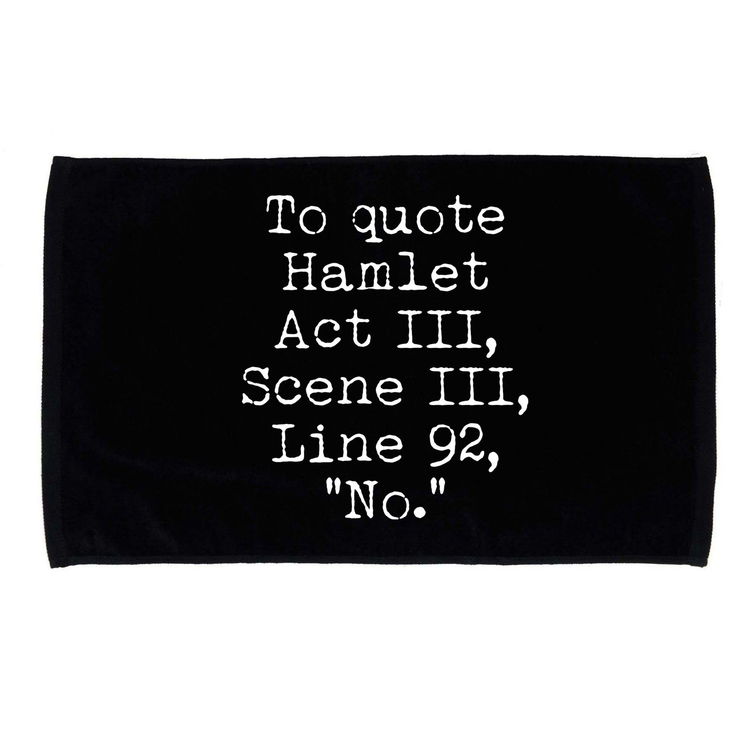To Quote Hamlet Act III Scene III Line 92 No Microfiber Hand Towel
