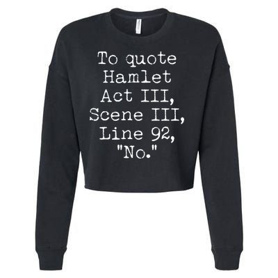 To Quote Hamlet Act III Scene III Line 92 No Cropped Pullover Crew
