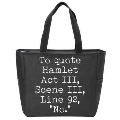 To Quote Hamlet Act III Scene III Line 92 No Zip Tote Bag