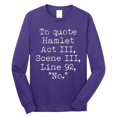 To Quote Hamlet Act III Scene III Line 92 No Long Sleeve Shirt