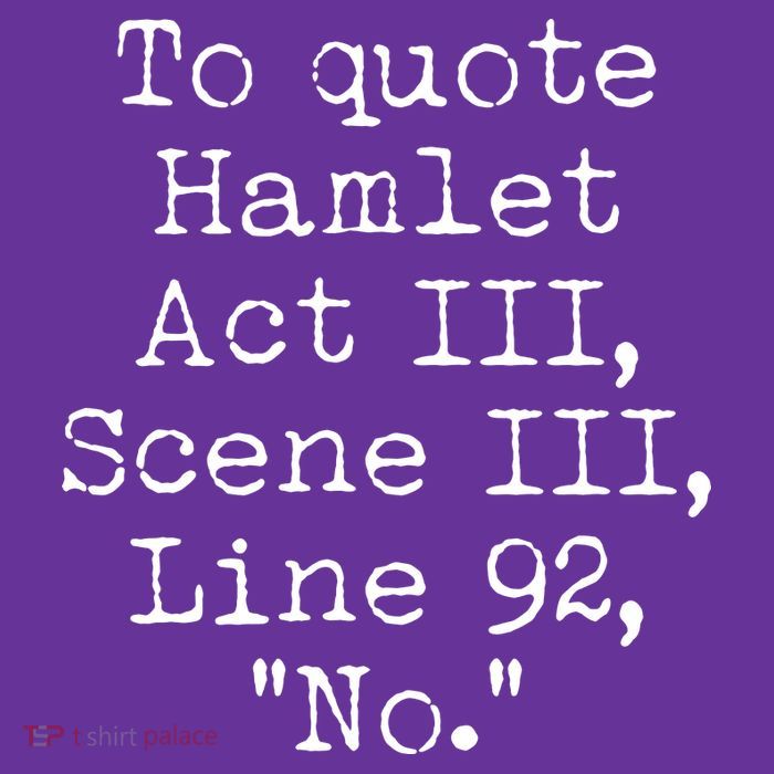 To Quote Hamlet Act III Scene III Line 92 No Toddler Hoodie