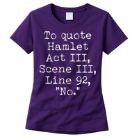 To Quote Hamlet Act III Scene III Line 92 No Womens T-Shirt
