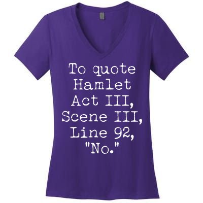 To Quote Hamlet Act III Scene III Line 92 No Women's V-Neck T-Shirt