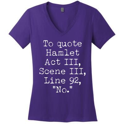 To Quote Hamlet Act III Scene III Line 92 No Women's V-Neck T-Shirt