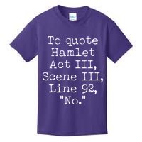 To Quote Hamlet Act III Scene III Line 92 No Kids T-Shirt