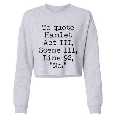 To Quote Hamlet Act III Scene III Line 92 No Cropped Pullover Crew